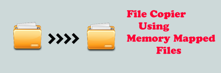 C++  File Copier Using Memory Mapped Files – My Programming Notes